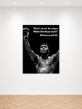 MUHAMMAD ALI - MAKE THE DAYS COUNT