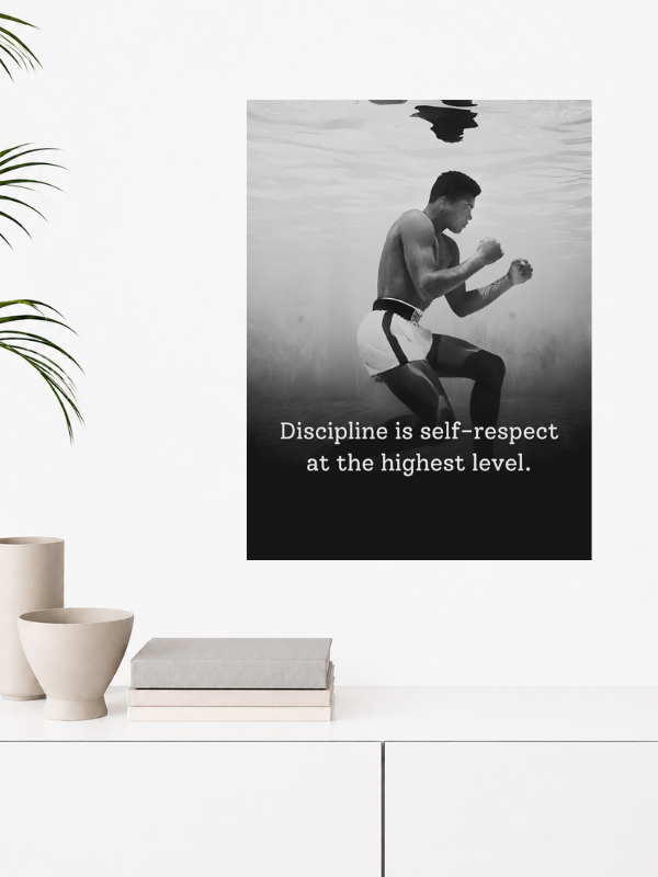 MUHAMMAD ALI - DISCIPLINE IS SELF RESPECT