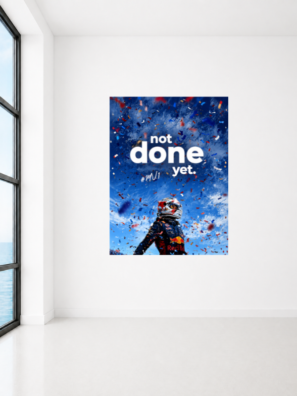 MAX VERSTAPPEN - NOT DONE YET