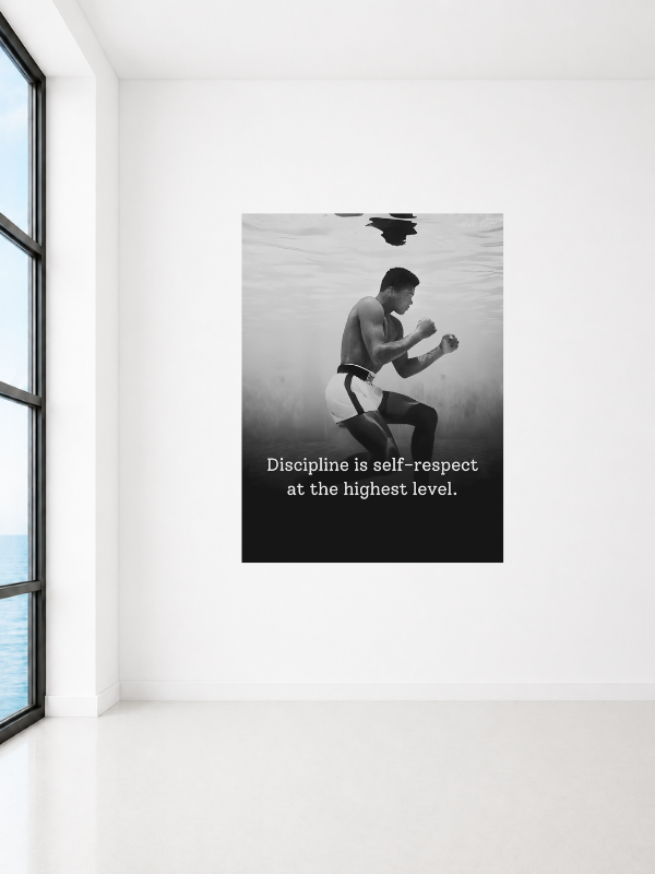 MUHAMMAD ALI - DISCIPLINE IS SELF RESPECT