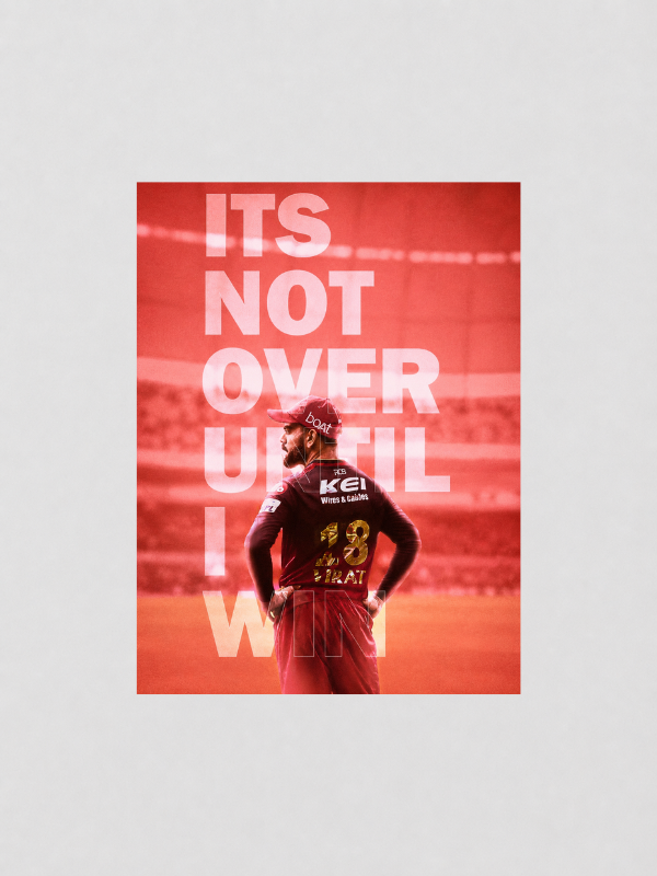 VIRAT - IT'S NOT OVER UNTIL I WIN
