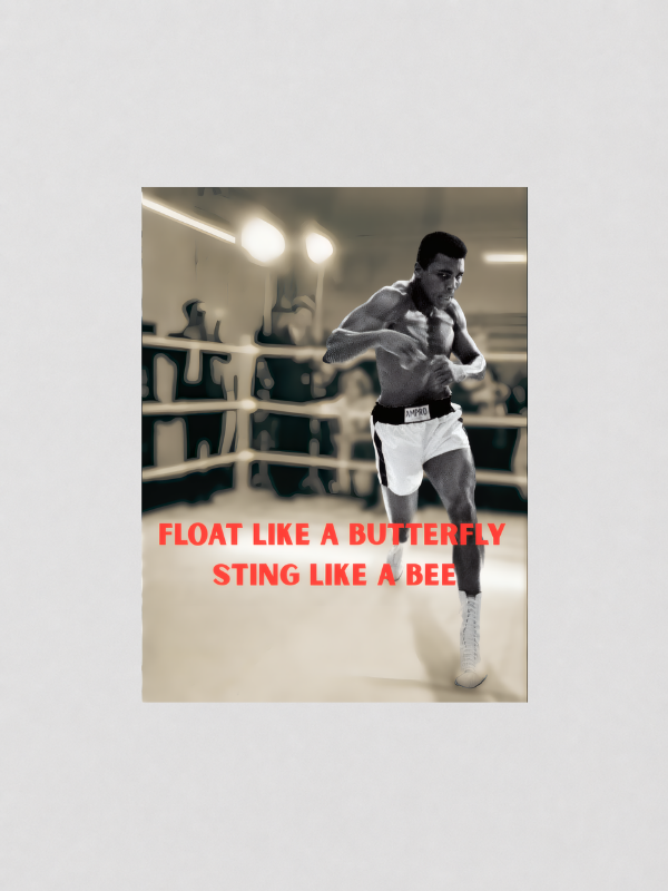 MUHAMMAD ALI - FLOAT LIKE A BUTTERFLY