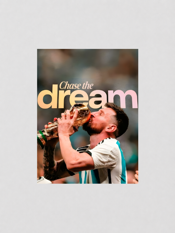 LIONEL MESSI - CHASING THE DREAM
