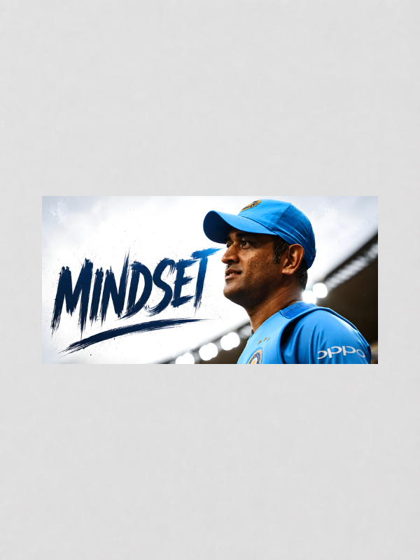 DHONI - MINDSET