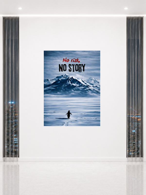 NO RISK, NO STORY