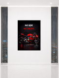 NO RISK NO DUCATI