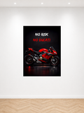 NO RISK NO DUCATI
