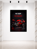 NO RISK NO DUCATI