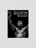 MUHAMMAD ALI - MAKE THE DAYS COUNT