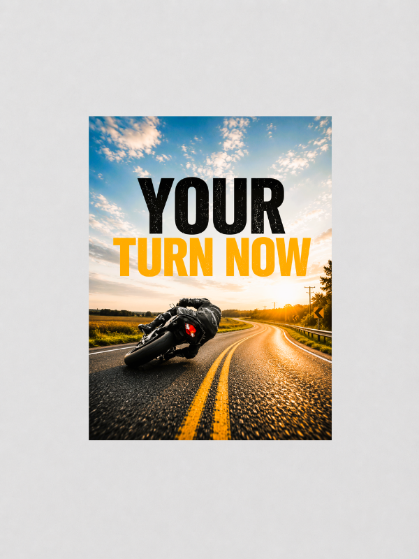 YOUR TURN NOW