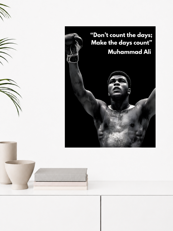 MUHAMMAD ALI - MAKE THE DAYS COUNT