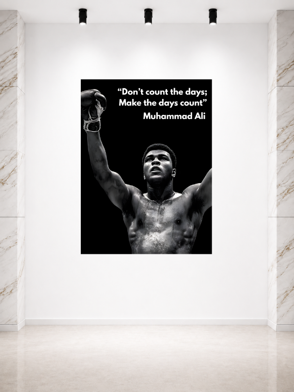 MUHAMMAD ALI - MAKE THE DAYS COUNT