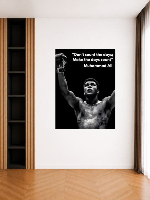MUHAMMAD ALI - MAKE THE DAYS COUNT