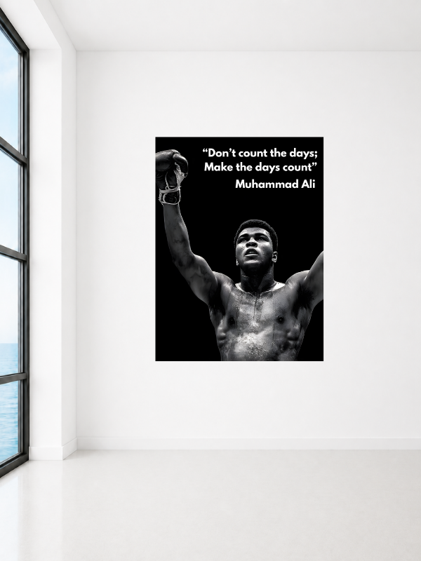 MUHAMMAD ALI - MAKE THE DAYS COUNT