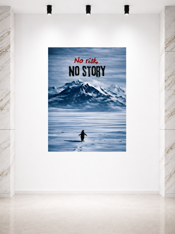 NO RISK, NO STORY