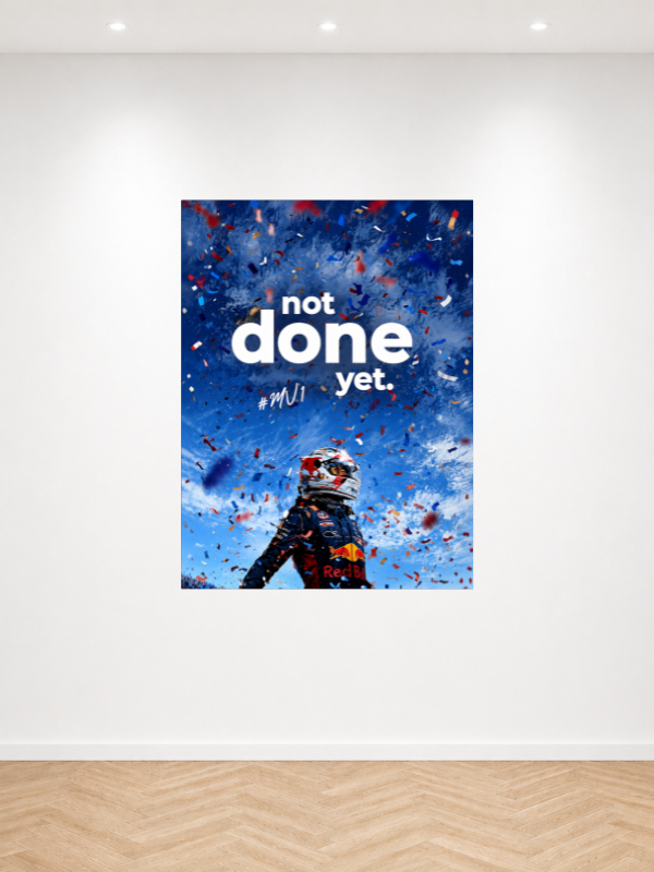 MAX VERSTAPPEN - NOT DONE YET