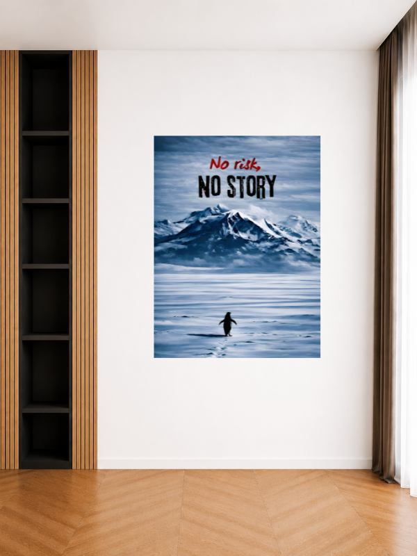 NO RISK, NO STORY