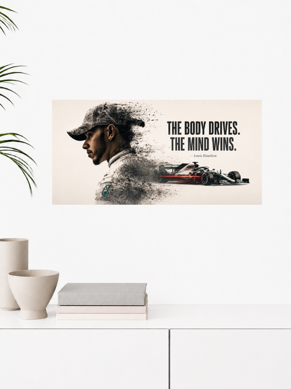 LEWIS HAMILTON - THE BODY DRIVES, THE MIND WINS