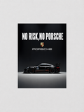 NO RISK, NO PORSCHE
