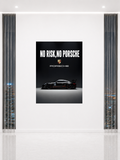 NO RISK, NO PORSCHE